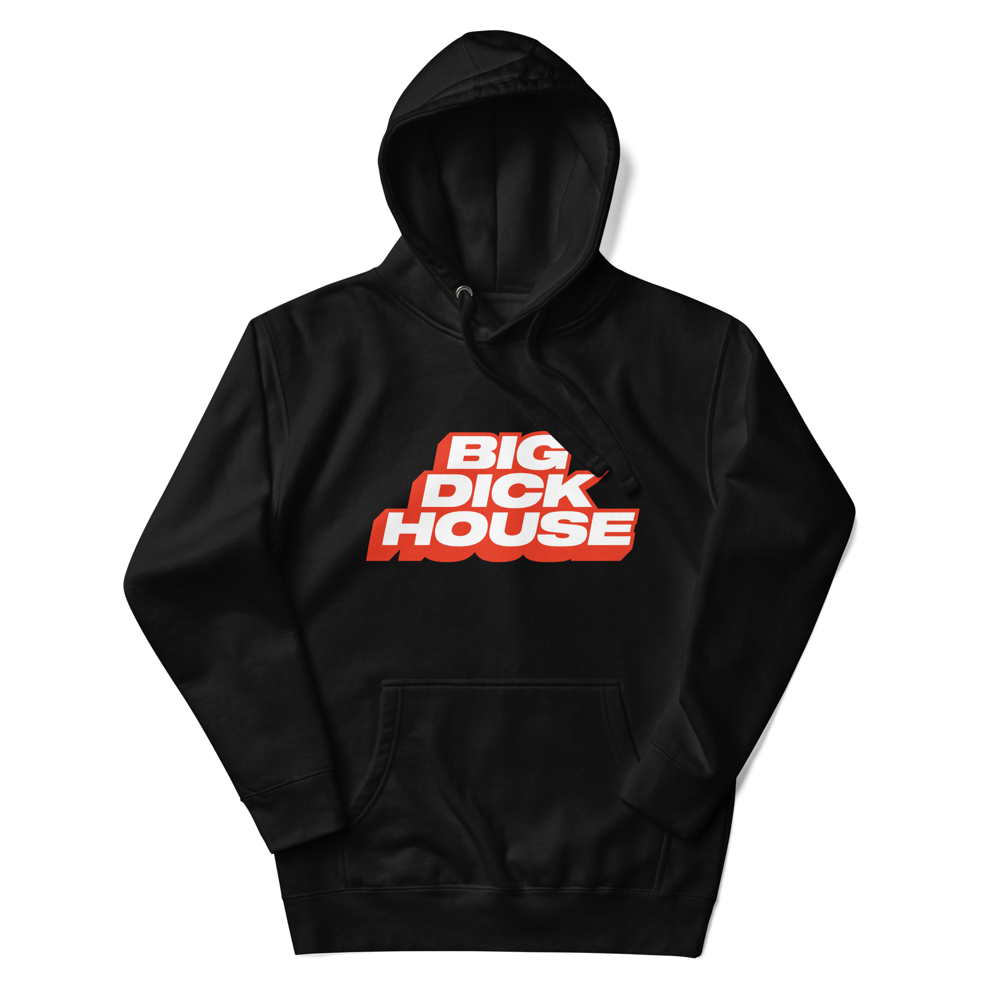 Big Dick House Hoodie