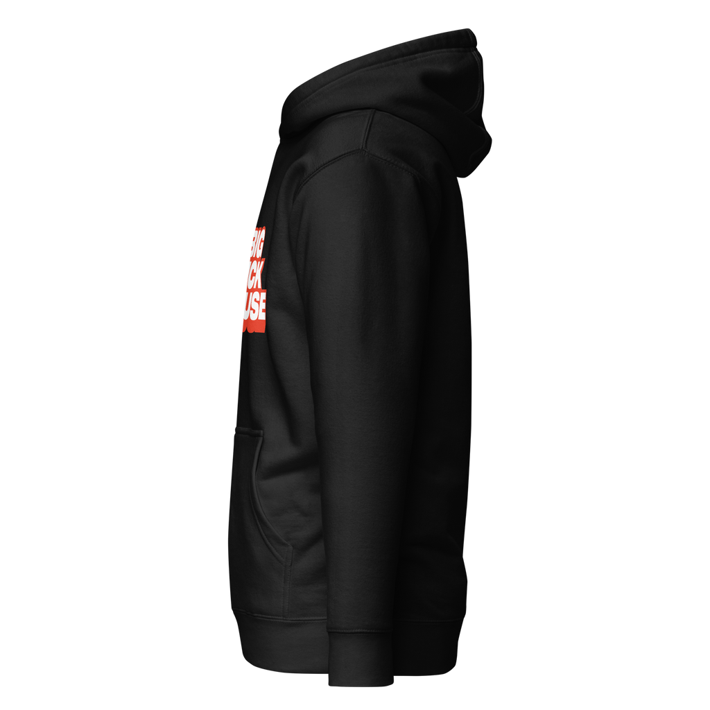 Big Dick House Hoodie
